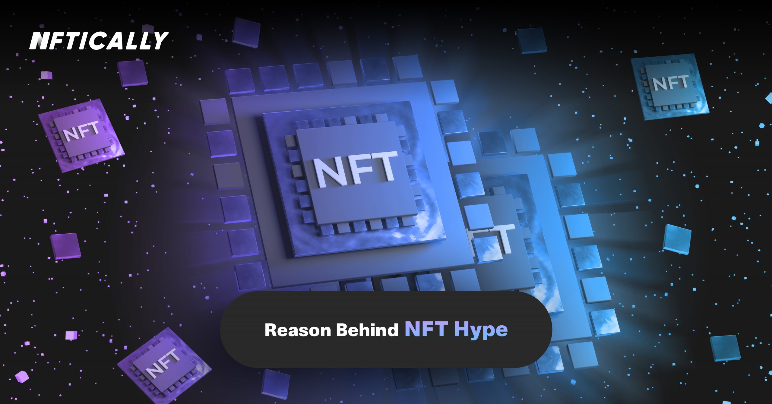 Reason Behind NFT Hype