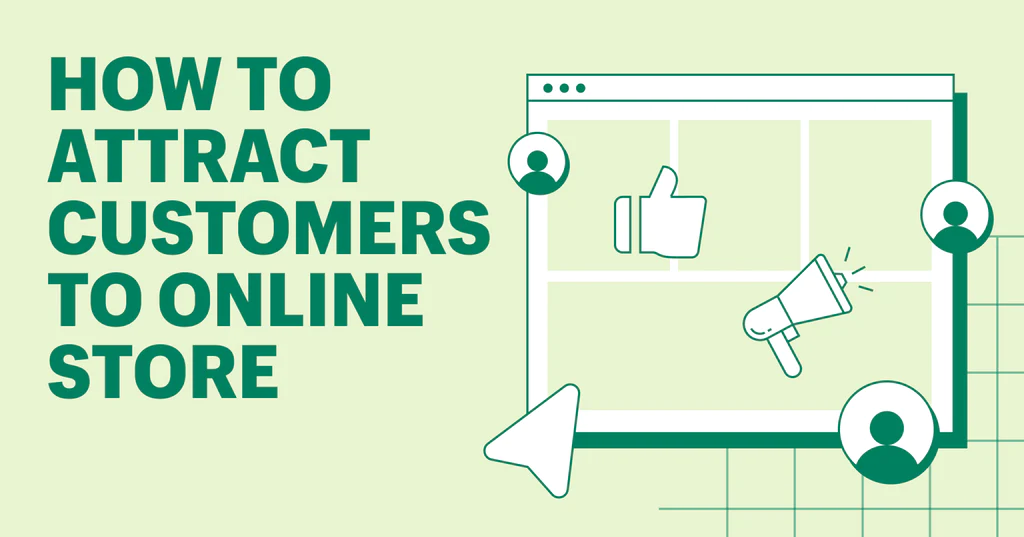 17 Strategies to Attract Customers to Your Online Store